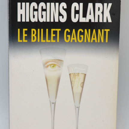 Le Billet gagnant - Mary Higgins Clark - 2004 - livre