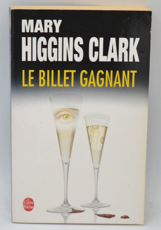 Le Billet gagnant - Mary Higgins Clark - 2004 - livre