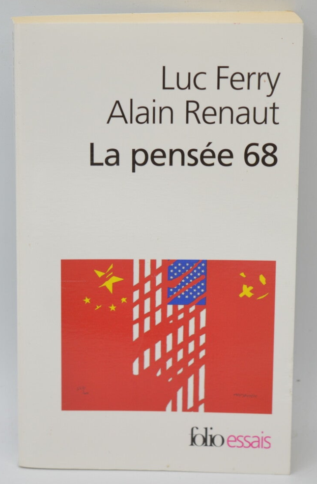 La pensée 68 - Luc Ferry - 2008 - livre