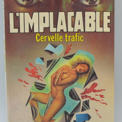 Cervelle Trafic - tome 22 - L'implacable - Gérard de Villiers - Richard Sapir Warren Murphy - 1981 - livre