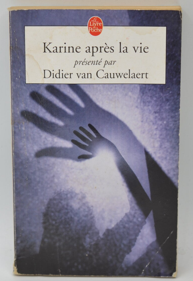 Karine après la vie - Didier Van Cauwelaert - livre