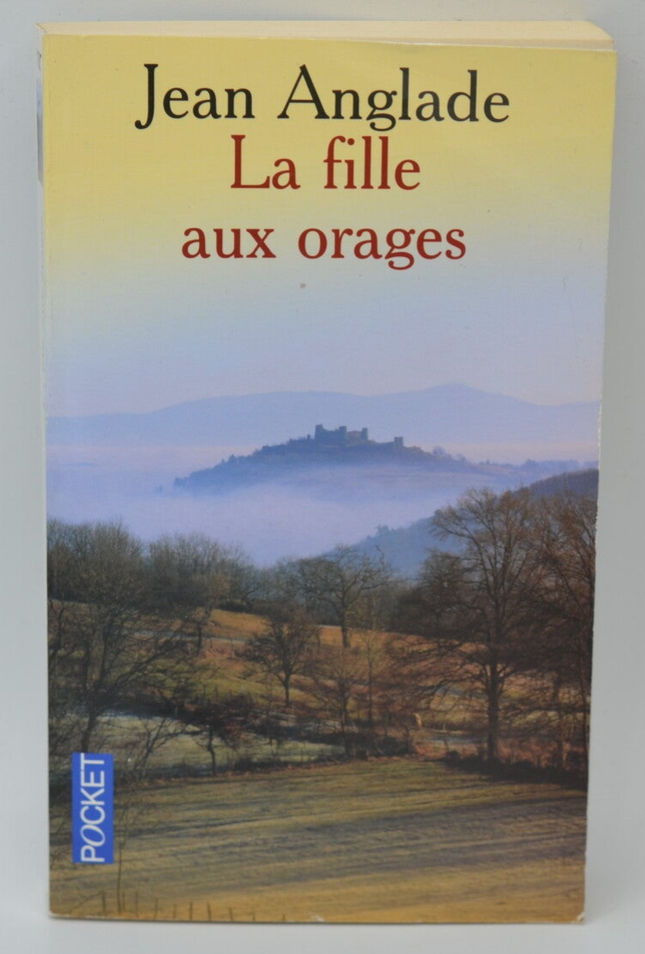 La fille aux orages – Jean Anglade – Roman terroir Auvergne saga familiale nature passions rurales - livre