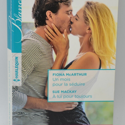One Month to Seduce Her Forever to Him An Intern's Passion - Fiona McArthur Sue MacKay Joanna Neil - 2017 - Harlequin Book