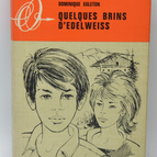 Quelques brins d'edelweiss - Dominique Egleton - 1967 - livre