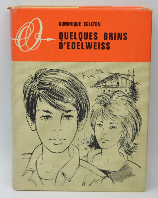 Quelques brins d'edelweiss - Dominique Egleton - 1967 - livre