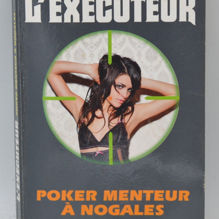 Poker menteur à Nogales - L'exécuteur 306 - Don Pendleton - Gérard de Villiers - livre