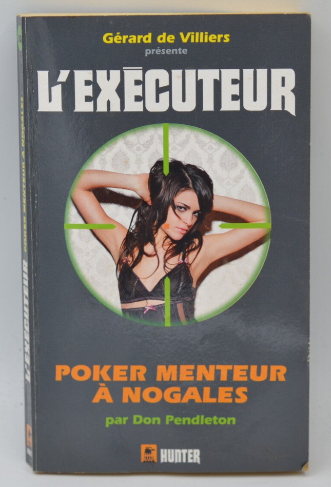 Liar's Poker in Nogales - The Executioner 306 - Don Pendleton - Gérard de Villiers - book