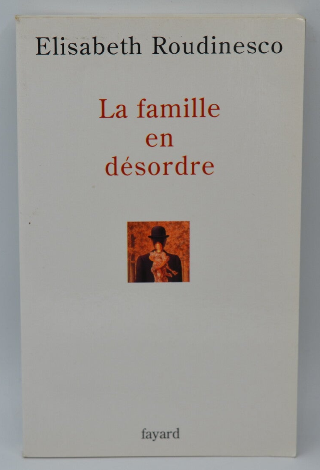 La Famille en désordre - Elisabeth Roudinesco - 2002 - livre
