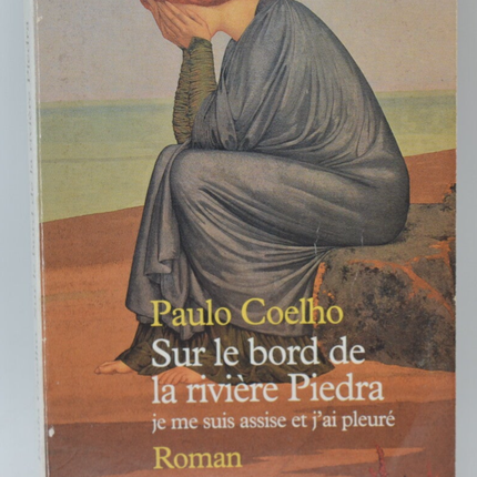 On the banks of the Piedra River, I sat down and cried - Paulo Coelho - 2000 - book