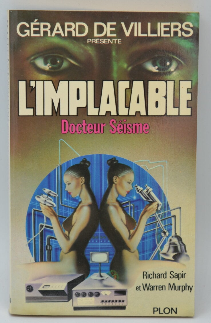 Docteur Séisme - tome 5 - L'implacable - Gérard de Villiers - Richard Sapir Warren Murphy - 1977 - livre