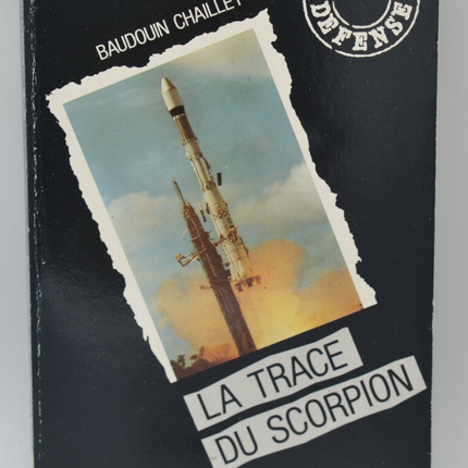 Die Spur des Skorpions, Band 5, Geheime Verteidigung – Baudouin Chailley – 1990 – Buch