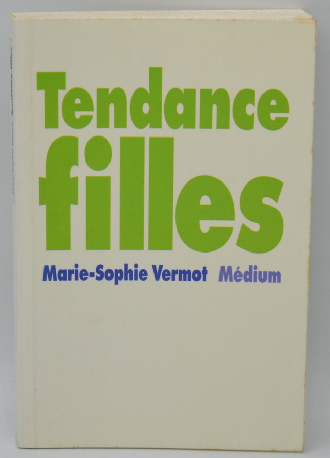 Tendance filles - Marie-Sophie Vermot - 2003 - livre