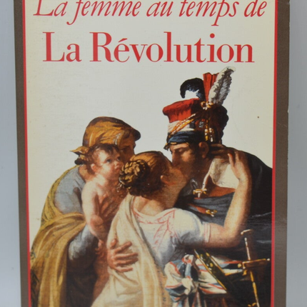 La Femme au temps de la Révolution - Catherine Marand-Fouquet - 1989 - livre
