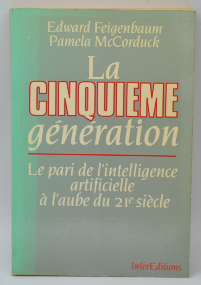 La cinquième génération - Edward Feigenbaum - 1984 - livre