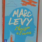 L'Horizon à l'envers - Marc Levy - 2017 - livre