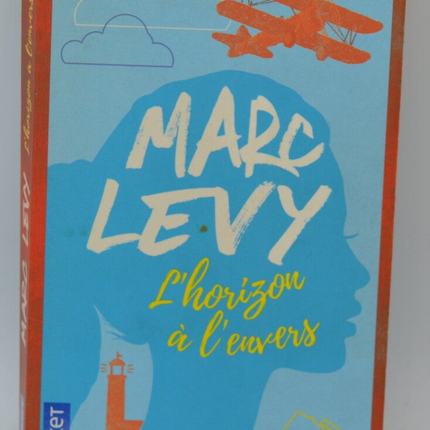 L'Horizon à l'envers - Marc Levy - 2017 - livre