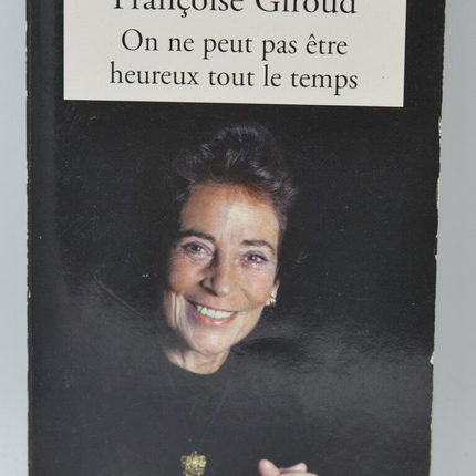 Man kann nicht immer glücklich sein - Françoise Giroud - 2003 - Buch