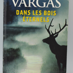 In the Eternal Woods - Fred Vargas - 2009 - book