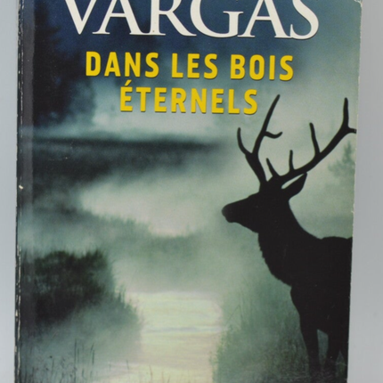 In the Eternal Woods - Fred Vargas - 2009 - book