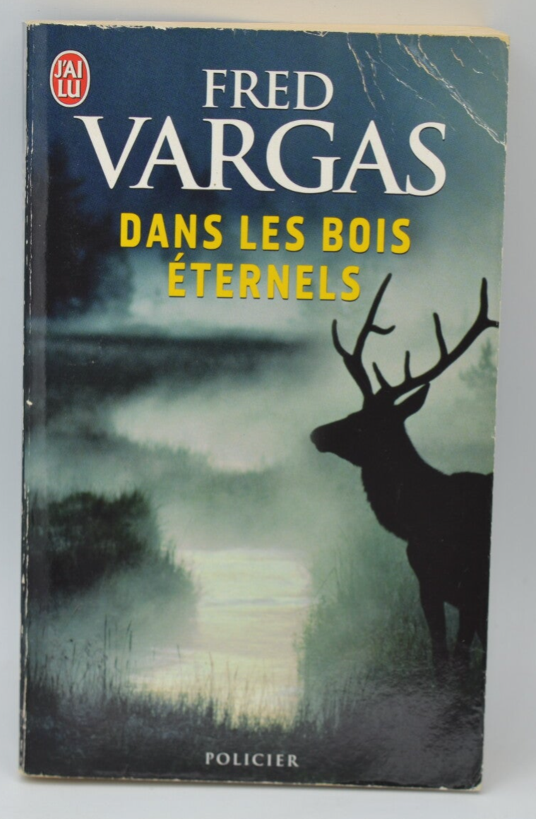 Dans les bois éternels - Fred Vargas - 2009 - livre