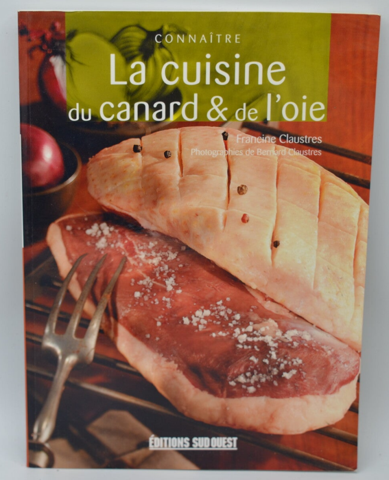 Connaitre La Cuisine Du Canard Et Oie - CLAUSTRES Francine - 1997 - livre