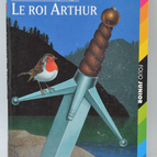 Le Roi Arthur - Michael Morpurgo - 2004 - livre