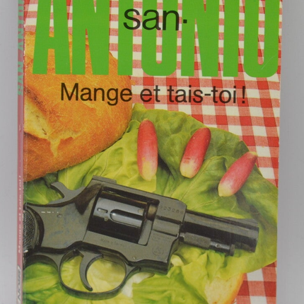 Eat and Shut Up! - San-Antonio - 1987 - book