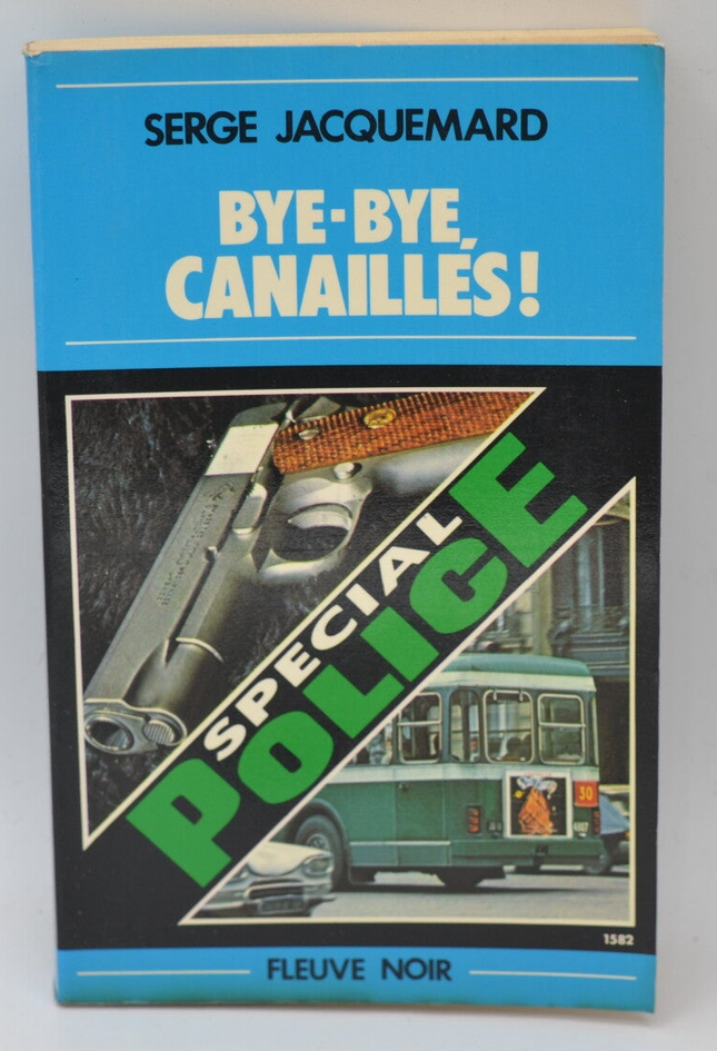 Tschüss Schurken! – Band 1582 – 1980 – Polizei-Spezial – Fleuve noir – Serge Jacquemard – Buch