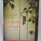Der Garten des Vergessens - Clarisse Sabard - 2018 - Buch