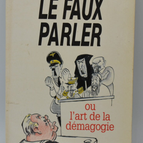 False Speech or the Art of Demagoguery - Jean-Luc Porquet - 1992 - book