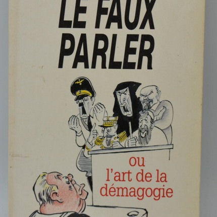 False Speech or the Art of Demagoguery - Jean-Luc Porquet - 1992 - book