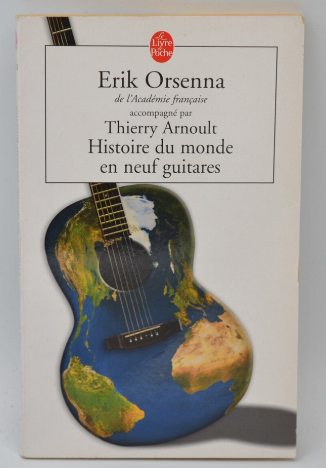 Histoire du monde en neuf guitares - Erik Orsenna - 2005 - livre