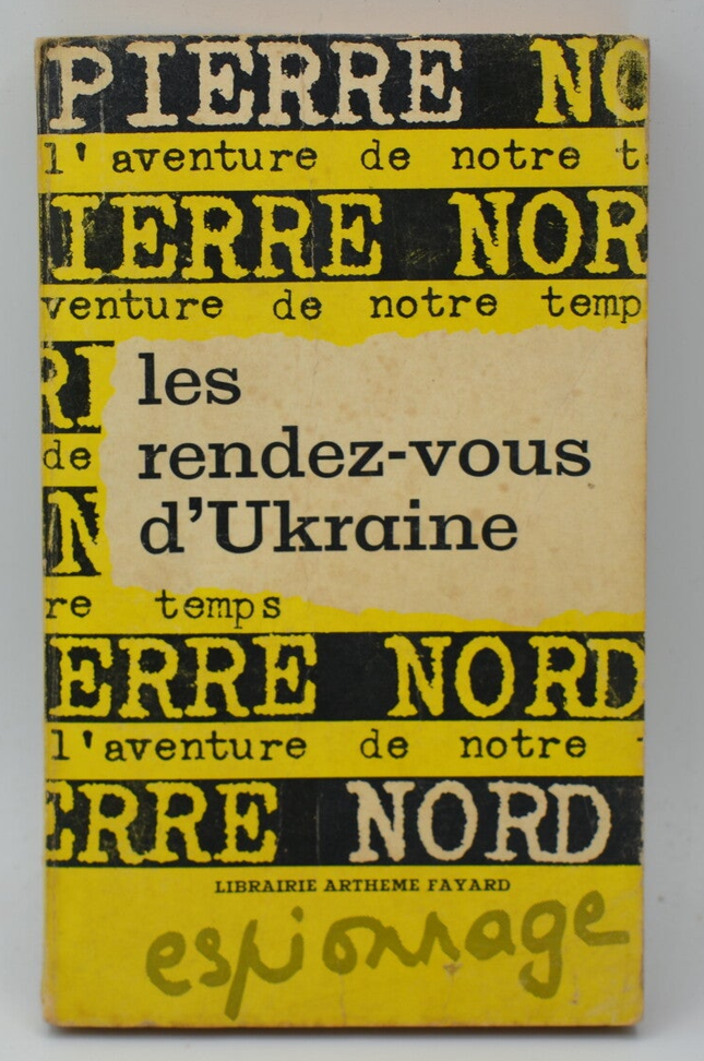Les rendez vous d'Ukraine - Pierre Nord - 1964 - livre