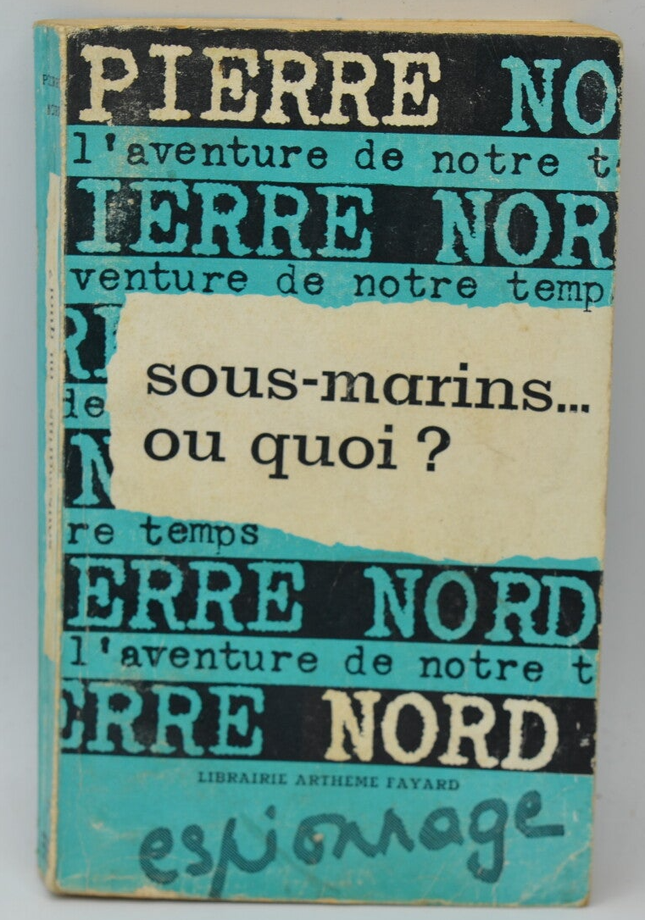U-Boote... oder was? - Pierre Nord - 1961 - Buch