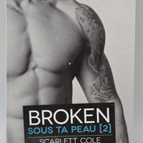 Broken Sous ta peau [2] - Scarlett Cole - 2017 - livre