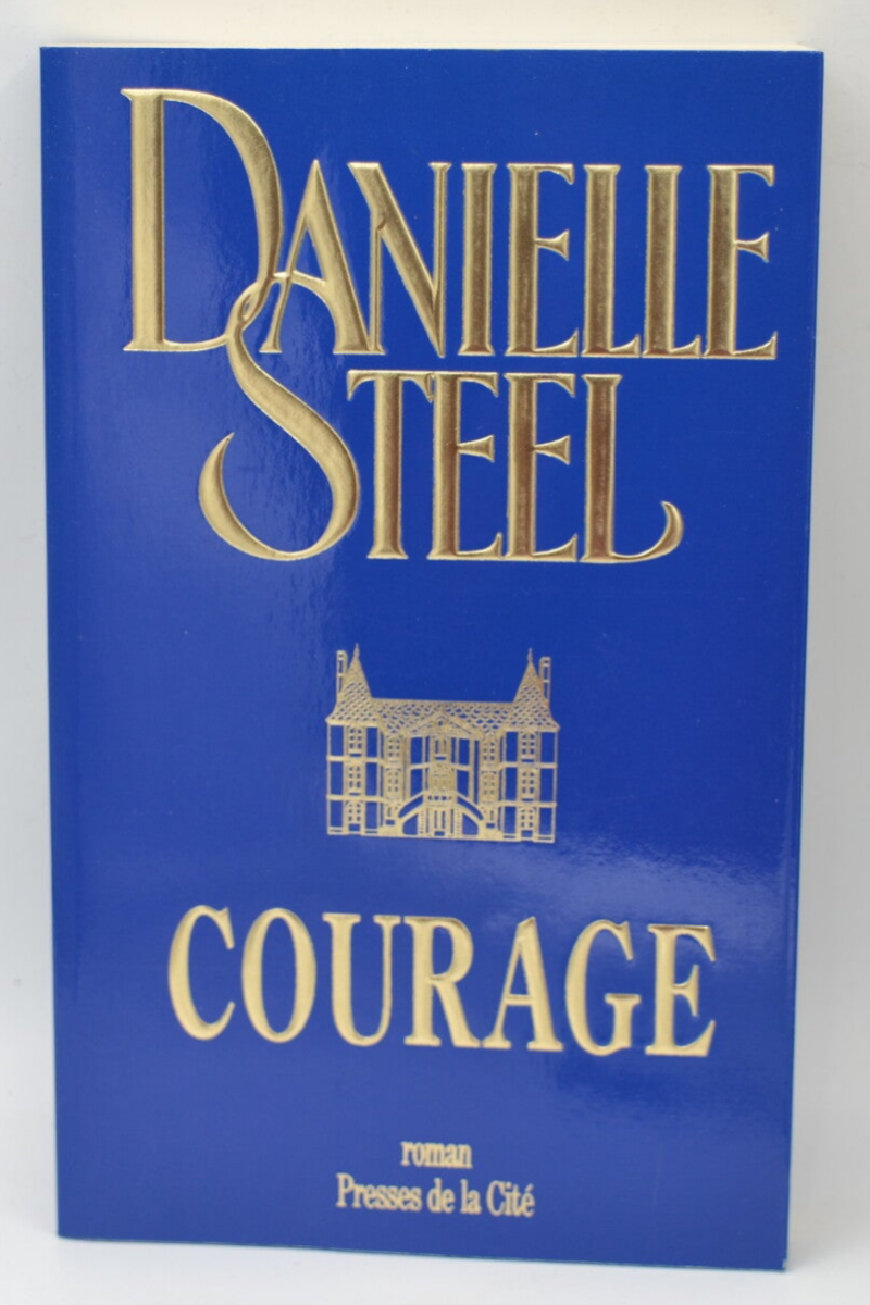 Courage - Danielle Steel - 2003 - livre