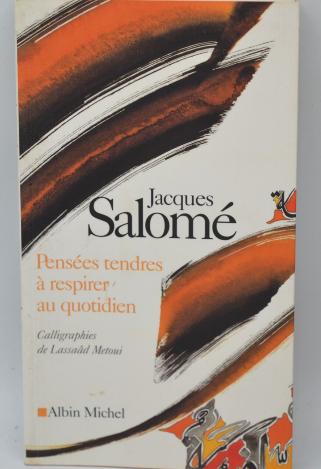 Pensées tendres à respirer au quotidien - Jacques Salomé - 2006 - livre