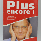 Mehr noch! Diese Wahrheiten, die wir nicht hören wollen - François de Closets - 2007 - Buch