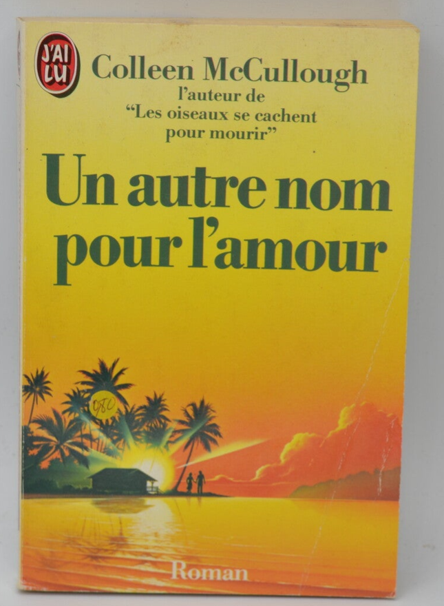 Un Autre nom pour l'amour - Colleen McCullough - livre