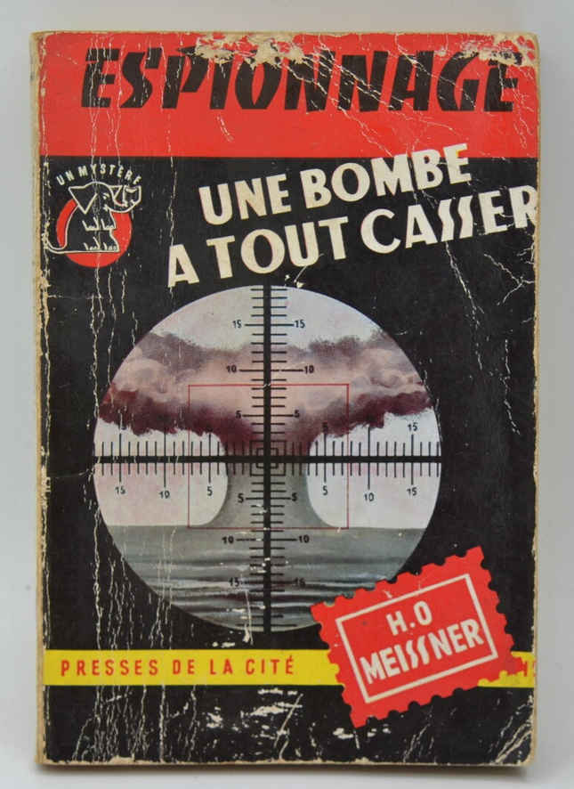 Eine Bombe, die alles kaputt macht - Hans Otto Meissner - 1956 - Buch