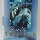 Double trahison - Diana Palmer - 2004 - livre