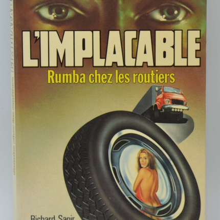 Rumba chez les routiers - tome 7 - L'implacable - Gérard de Villiers - Richard Sapir Warren Murphy - 1978 - livre