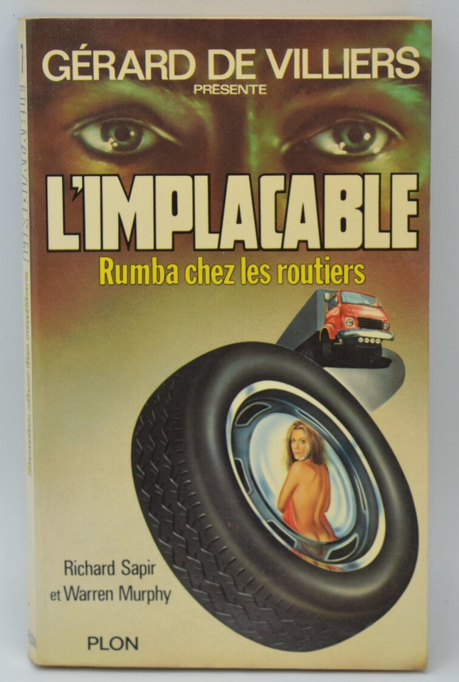 Rumba unter den Truckern - Band 7 - Der Unerbittliche - Gérard de Villiers - Richard Sapir Warren Murphy - 1978 - Buch