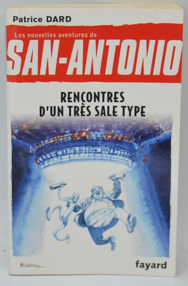 Rencontres D'un Très Sale Type San-Antonio Tome 15 - Patrice Dard - 2013 - livre