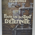 Pour un instant d'éternité - Gilles Legardinier - 2019 - livre