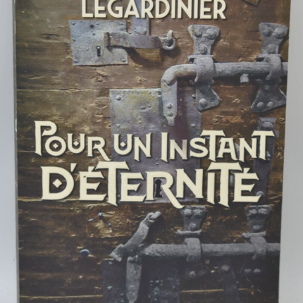 Pour un instant d'éternité - Gilles Legardinier - 2019 - livre