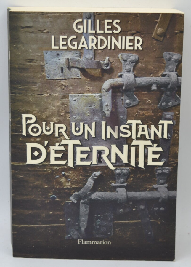 Pour un instant d'éternité - Gilles Legardinier - 2019 - livre