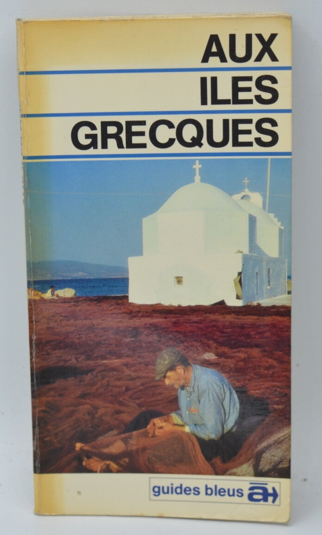Aux Îles grecques Guides bleus - Michel Bagot - 1979 - livre