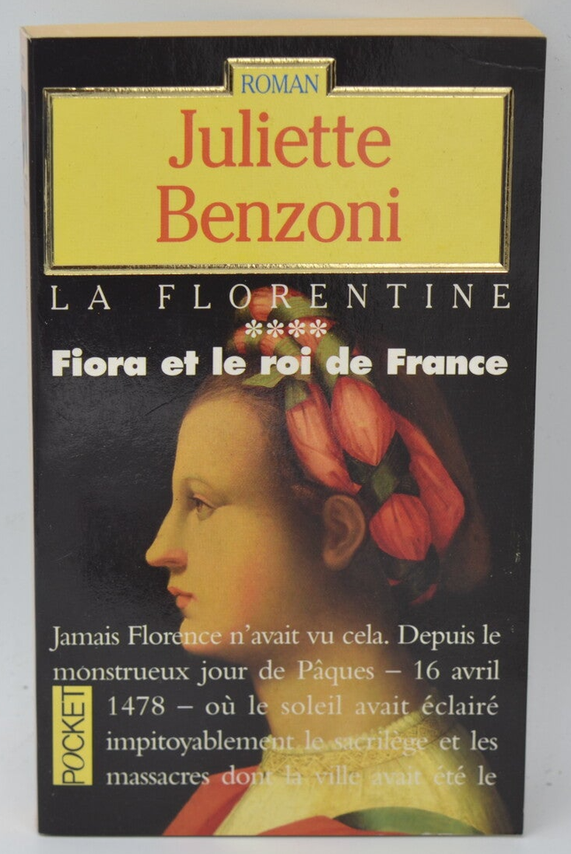 La Florentine, Band 4 Fiora und der König von Frankreich - Juliette Benzoni - 1994 - Buch