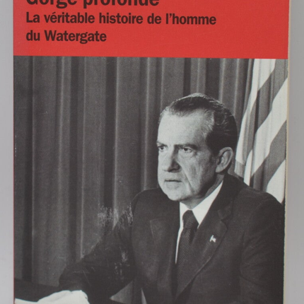 Deep Throat: The True Story of the Watergate Man - Bob Woodward - 2007 - book